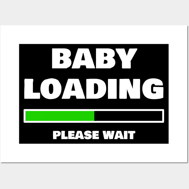 Baby Loading Please Wait Funny Pregnancy Gifts Wall Art by ChrisWilson